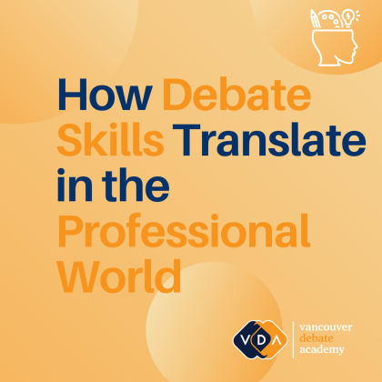How Debate Skills Translate in the Professional World - Vancouver